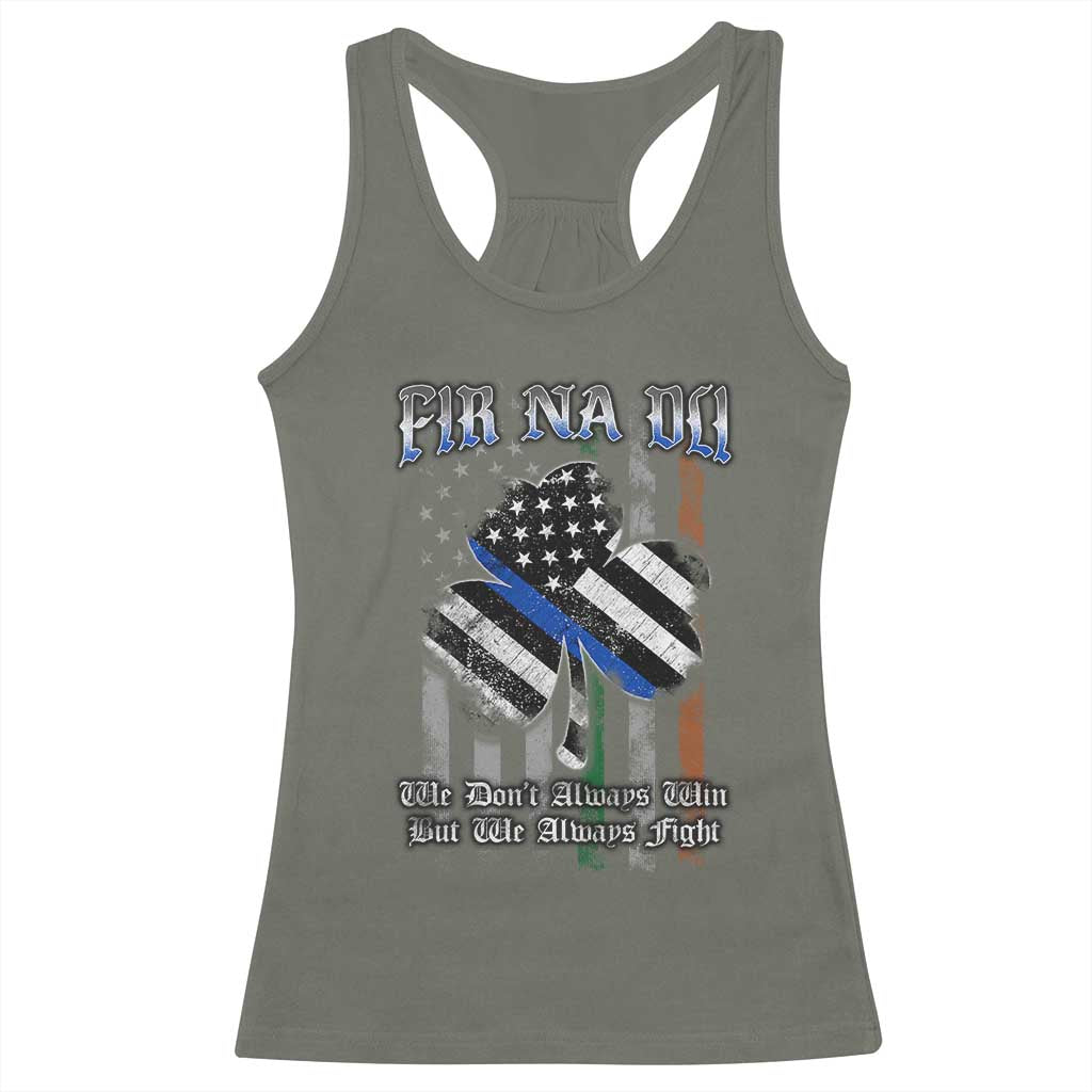 Fir Na Dli Men Of Law Racerback Tank Top We Don't Always Win But We Always Fight TS09 Military Green Print Your Wear