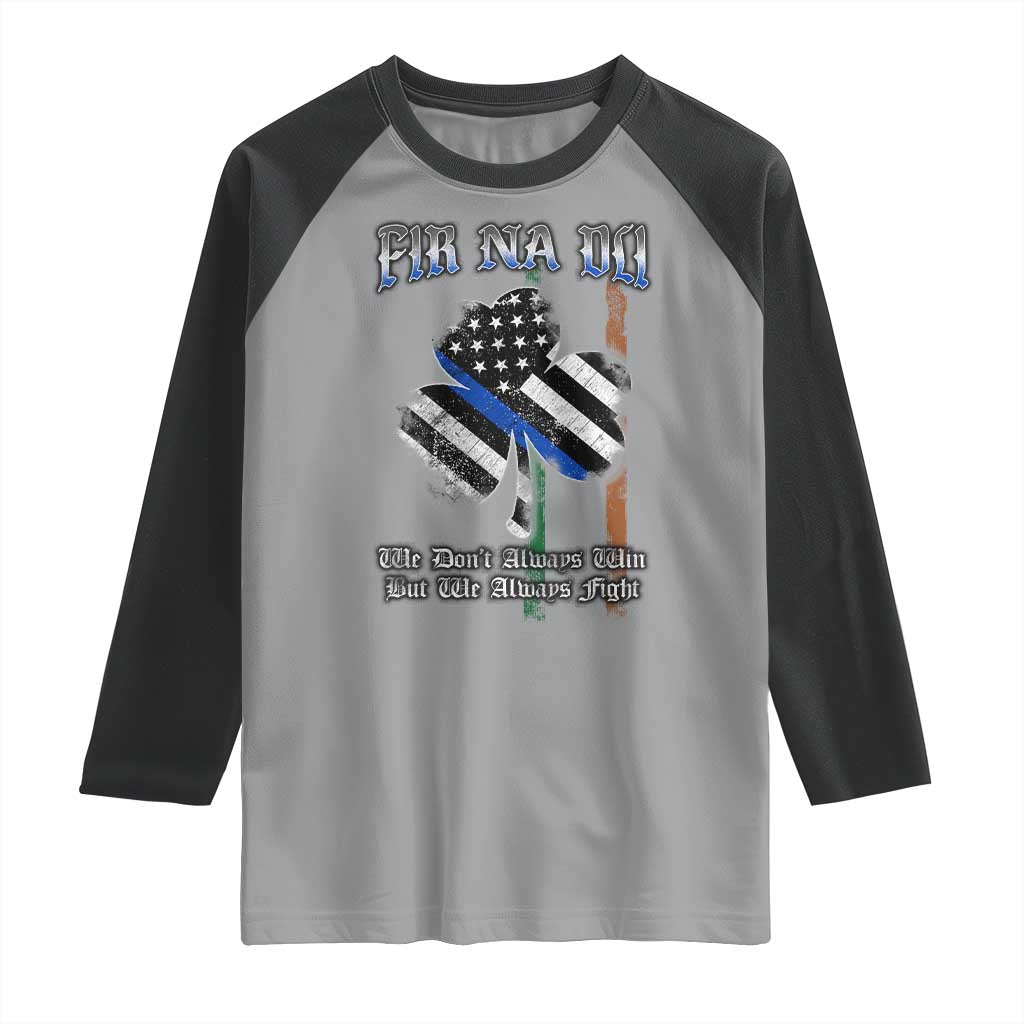 Fir Na Dli Men Of Law Raglan Shirt We Don't Always Win But We Always Fight TS09 Sport Gray Black Print Your Wear