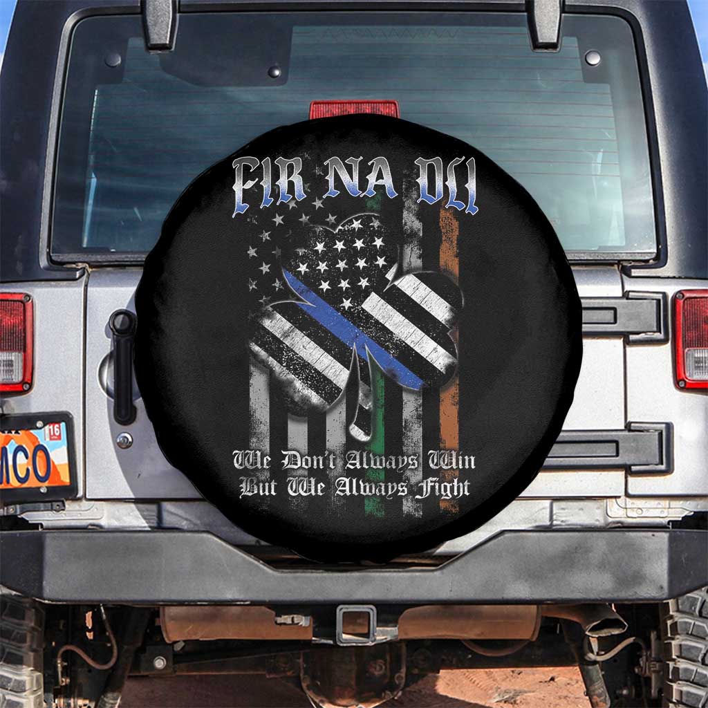 Fir Na Dli Men Of Law Spare Tire Cover We Don't Always Win But We Always Fight TS09 No hole Black Print Your Wear