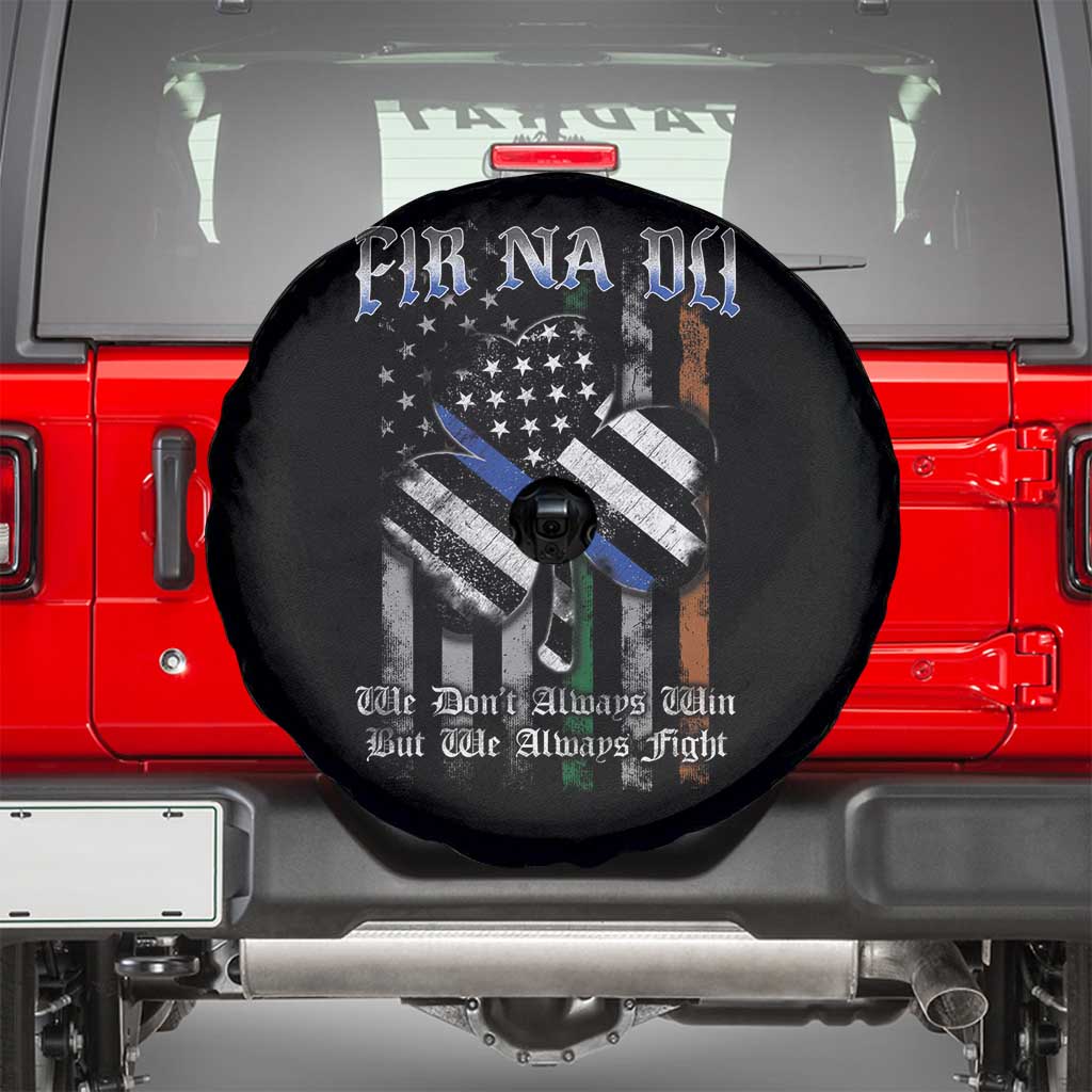 Fir Na Dli Men Of Law Spare Tire Cover We Don't Always Win But We Always Fight TS09 Black Print Your Wear