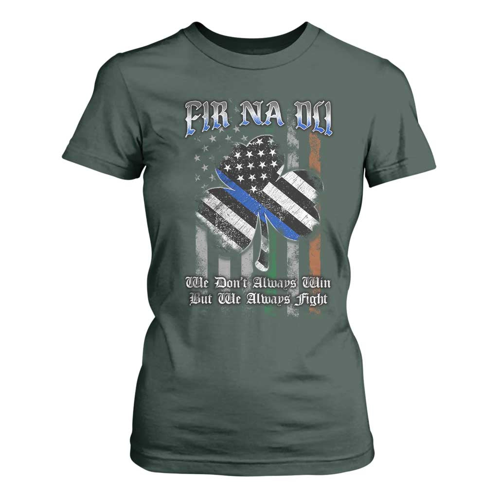 Fir Na Dli Men Of Law T Shirt For Women We Don't Always Win But We Always Fight TS09 Dark Forest Green Print Your Wear