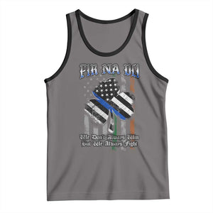 Fir Na Dli Men Of Law Tank Top We Don't Always Win But We Always Fight TS09 Deep Heather Black Print Your Wear
