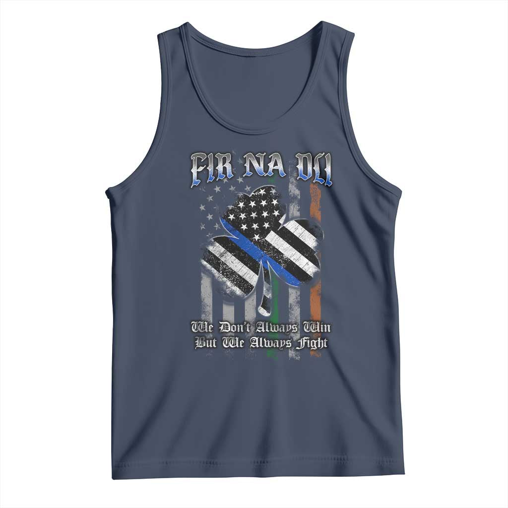Fir Na Dli Men Of Law Tank Top We Don't Always Win But We Always Fight TS09 Navy Print Your Wear