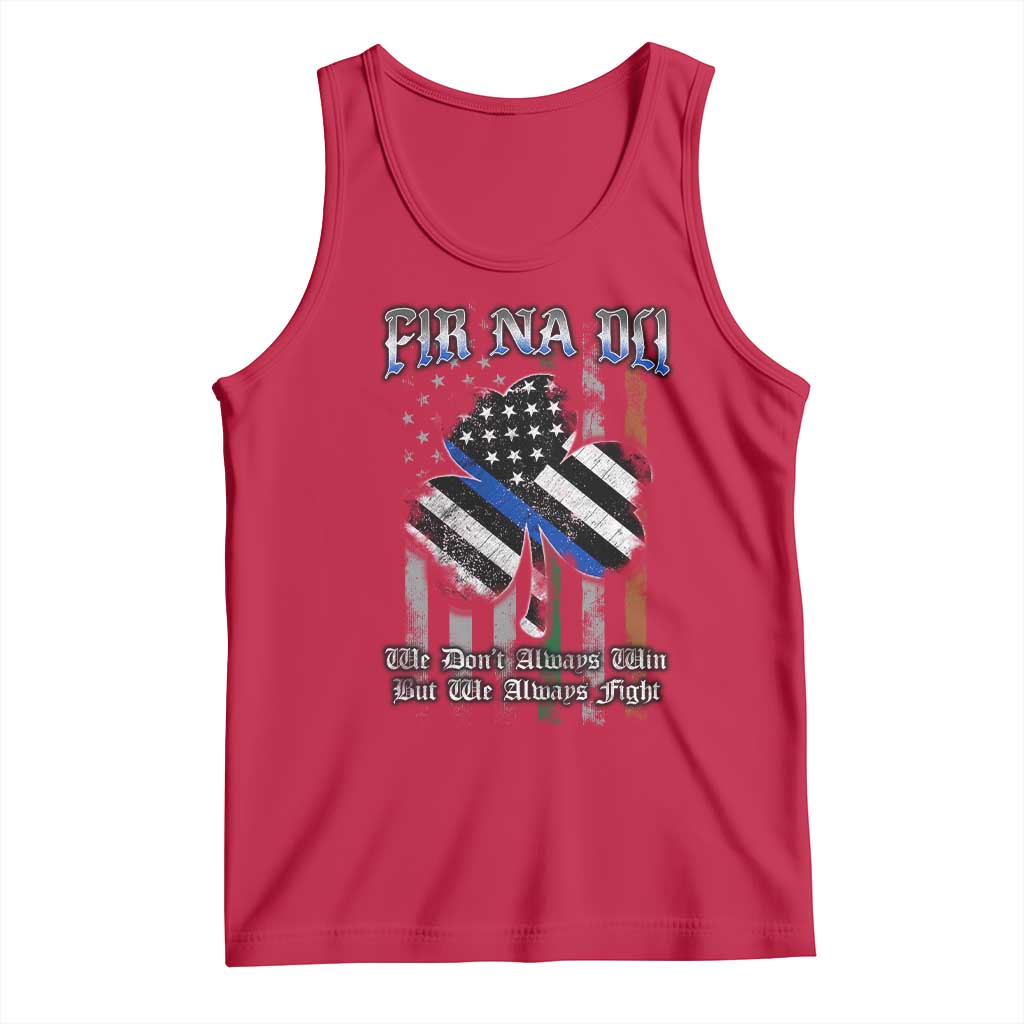 Fir Na Dli Men Of Law Tank Top We Don't Always Win But We Always Fight TS09 Red Print Your Wear