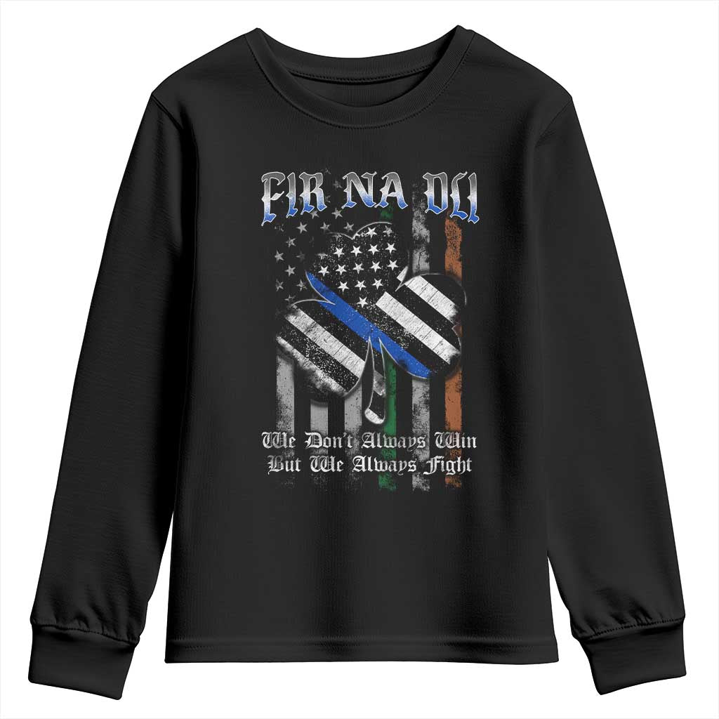 Fir Na Dli Men Of Law Youth Sweatshirt We Don't Always Win But We Always Fight TS09 Black Print Your Wear