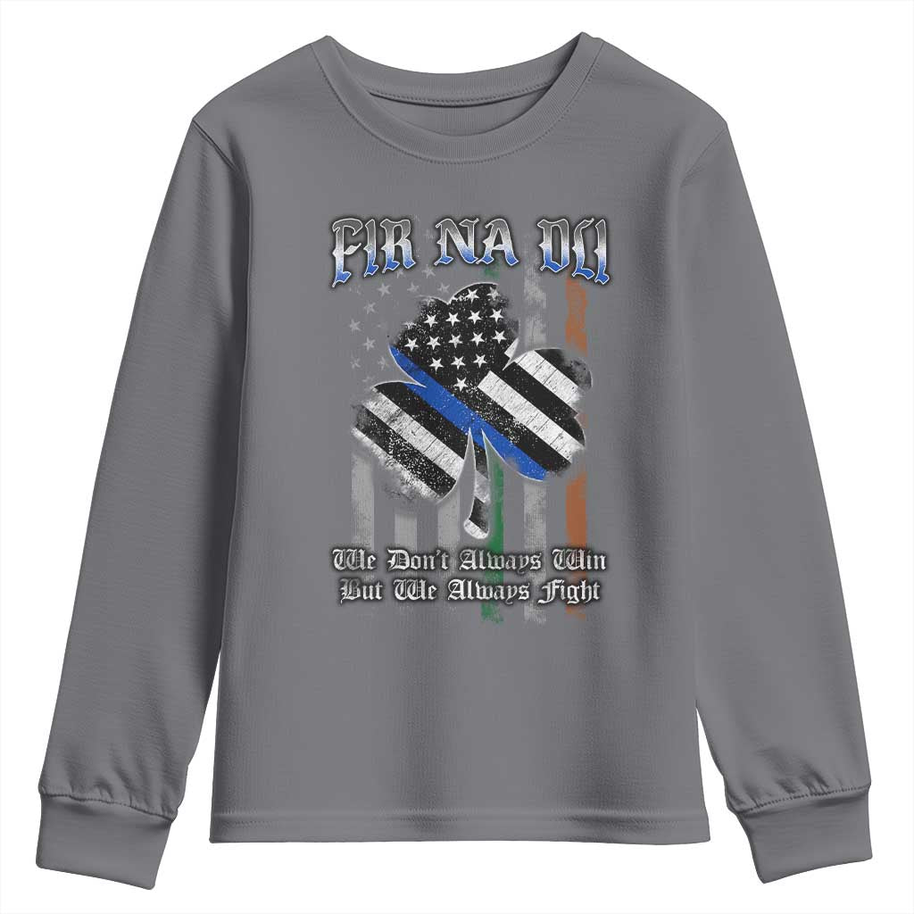 Fir Na Dli Men Of Law Youth Sweatshirt We Don't Always Win But We Always Fight TS09 Charcoal Print Your Wear