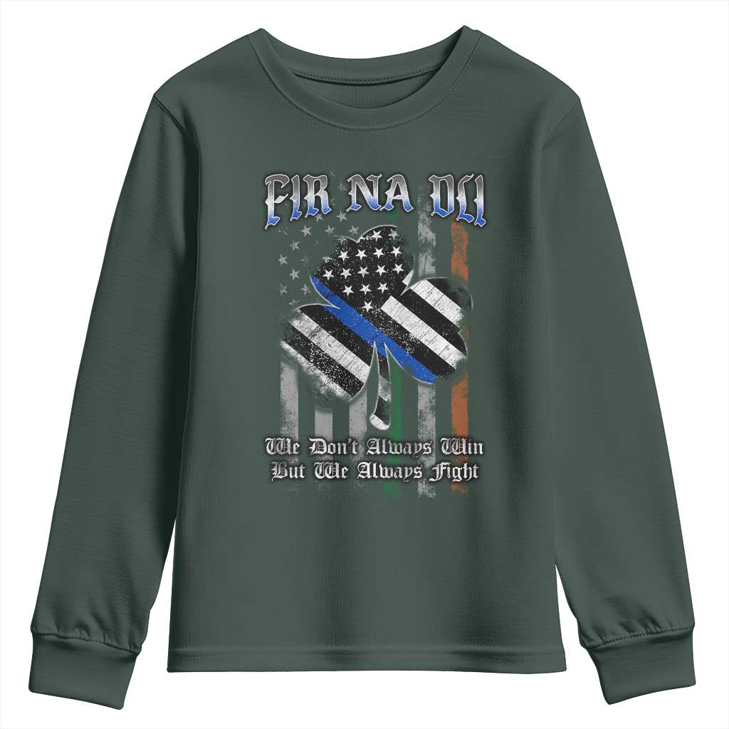 Fir Na Dli Men Of Law Youth Sweatshirt We Don't Always Win But We Always Fight TS09 Dark Forest Green Print Your Wear