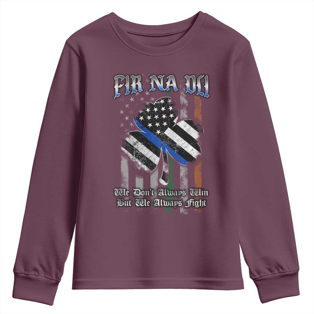 Fir Na Dli Men Of Law Youth Sweatshirt We Don't Always Win But We Always Fight TS09 Maroon Print Your Wear