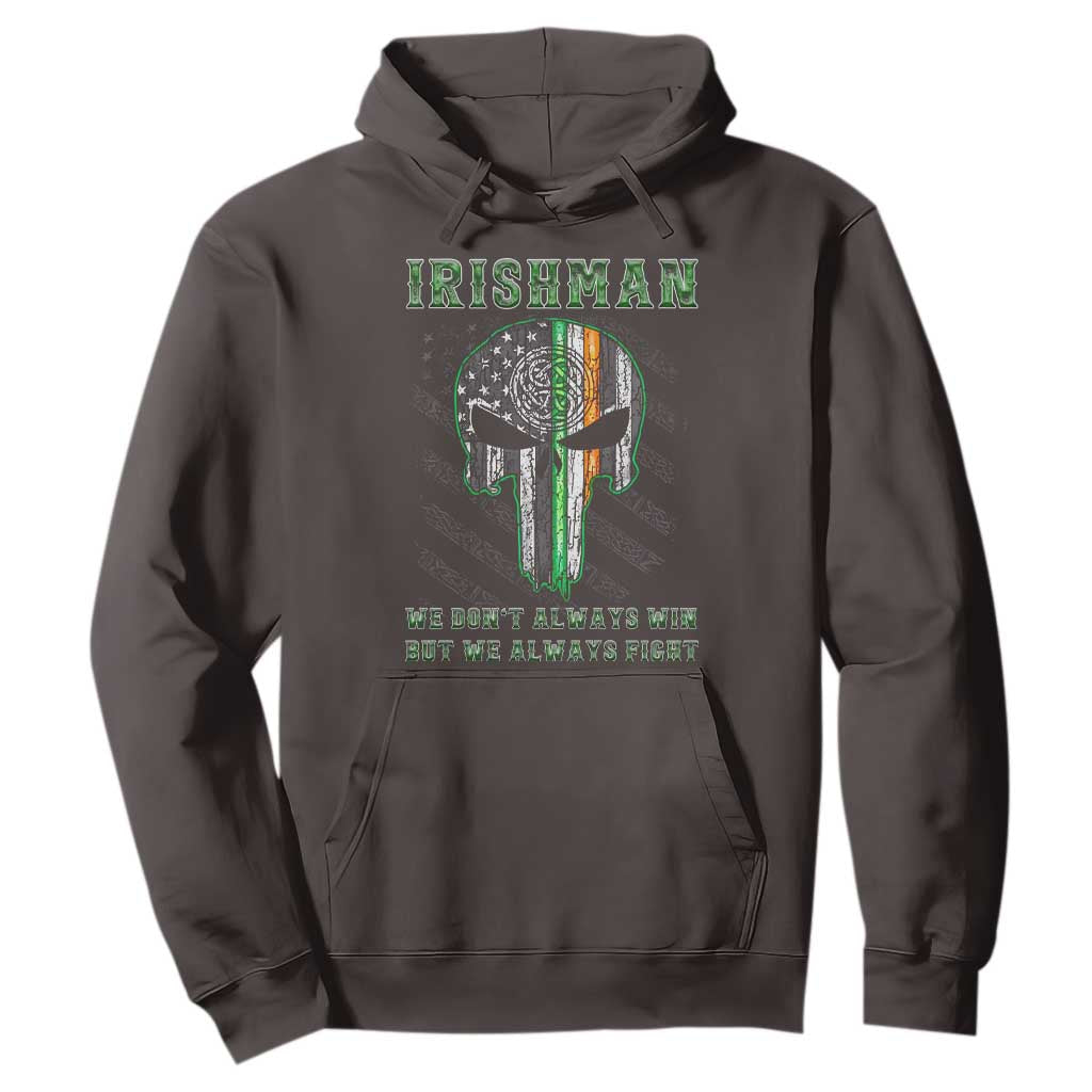 Irish Pride Hoodie We Don't Always Win But We Always Fight TS09 Dark Chocolate Print Your Wear