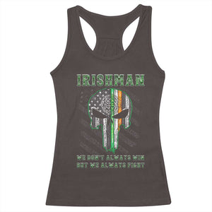 Irish Pride Racerback Tank Top We Don't Always Win But We Always Fight TS09 Dark Chocolate Print Your Wear