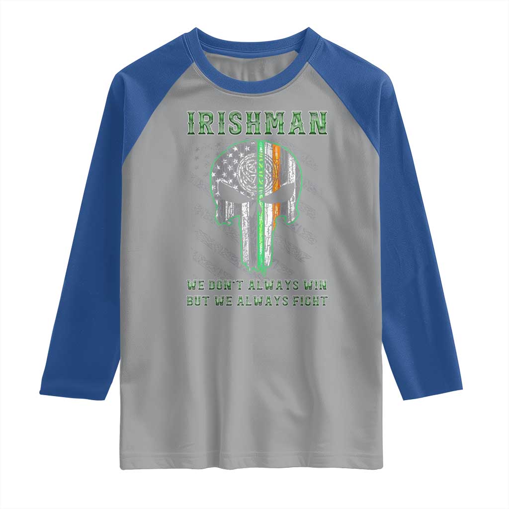 Irish Pride Raglan Shirt We Don't Always Win But We Always Fight TS09 Sport Gray Royal Print Your Wear