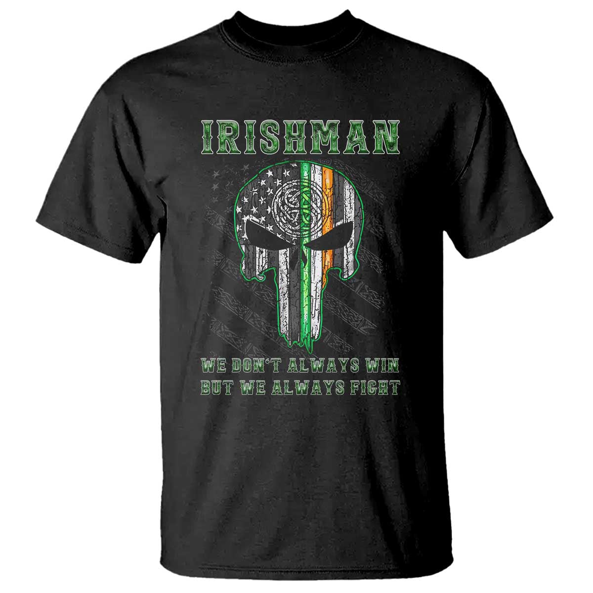 Irish Pride T Shirt We Don't Always Win But We Always Fight TS09 Black Print Your Wear