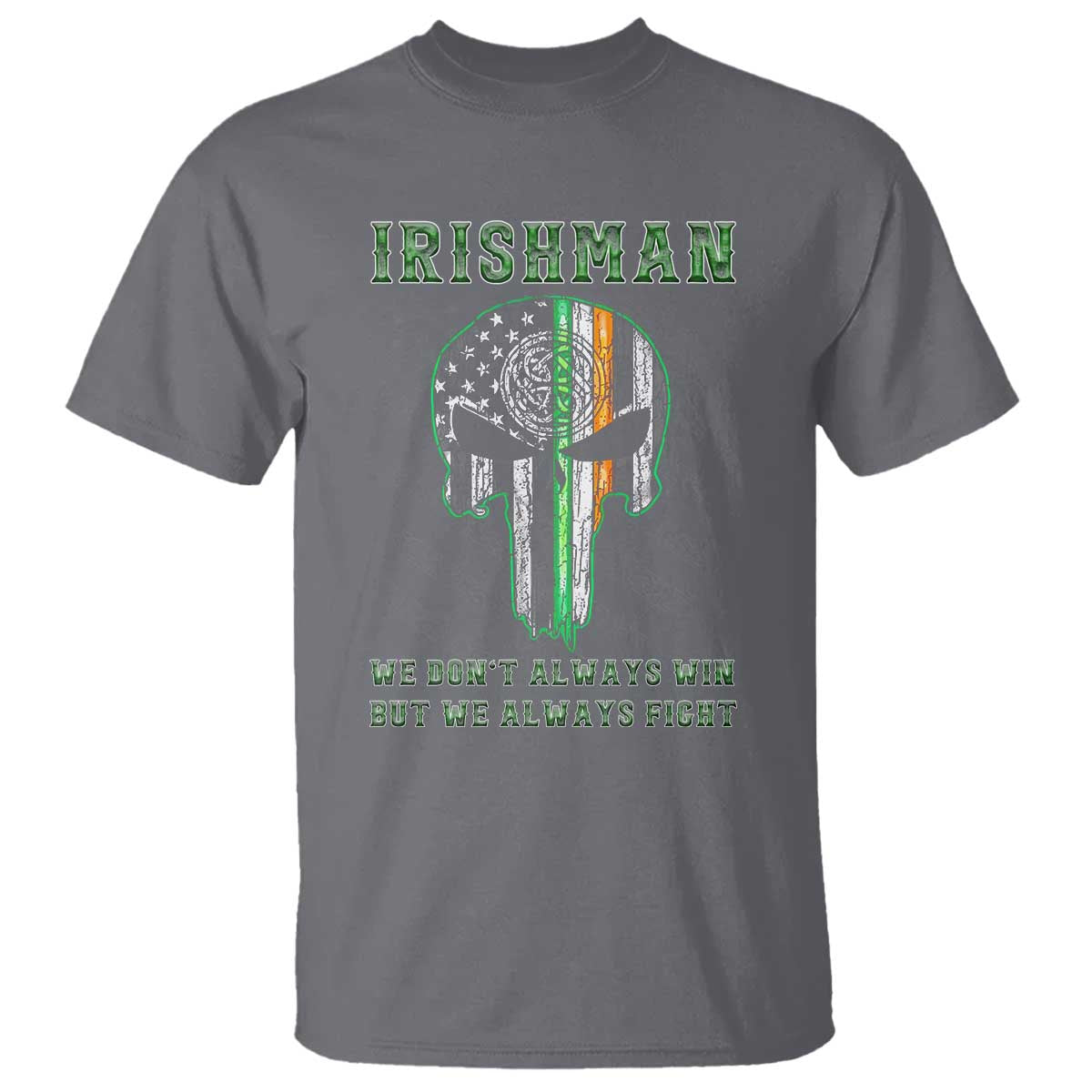 Irish Pride T Shirt We Don't Always Win But We Always Fight TS09 Charcoal Print Your Wear