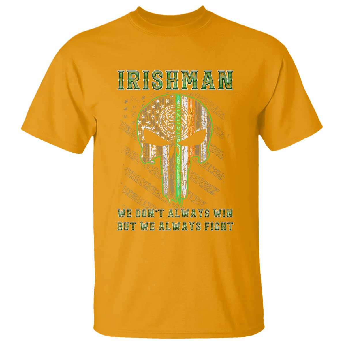 Irish Pride T Shirt We Don't Always Win But We Always Fight TS09 Gold Print Your Wear