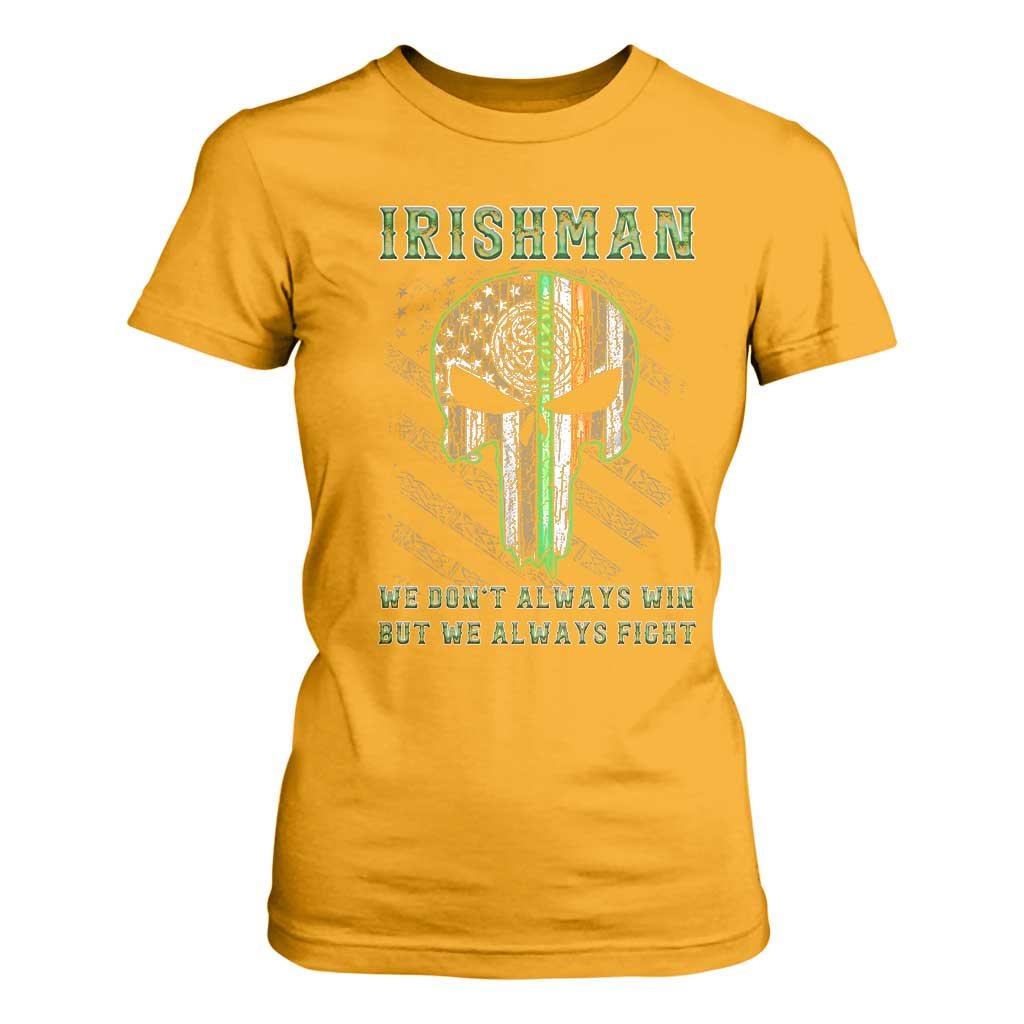 Irish Pride T Shirt For Women We Don't Always Win But We Always Fight TS09 Gold Print Your Wear