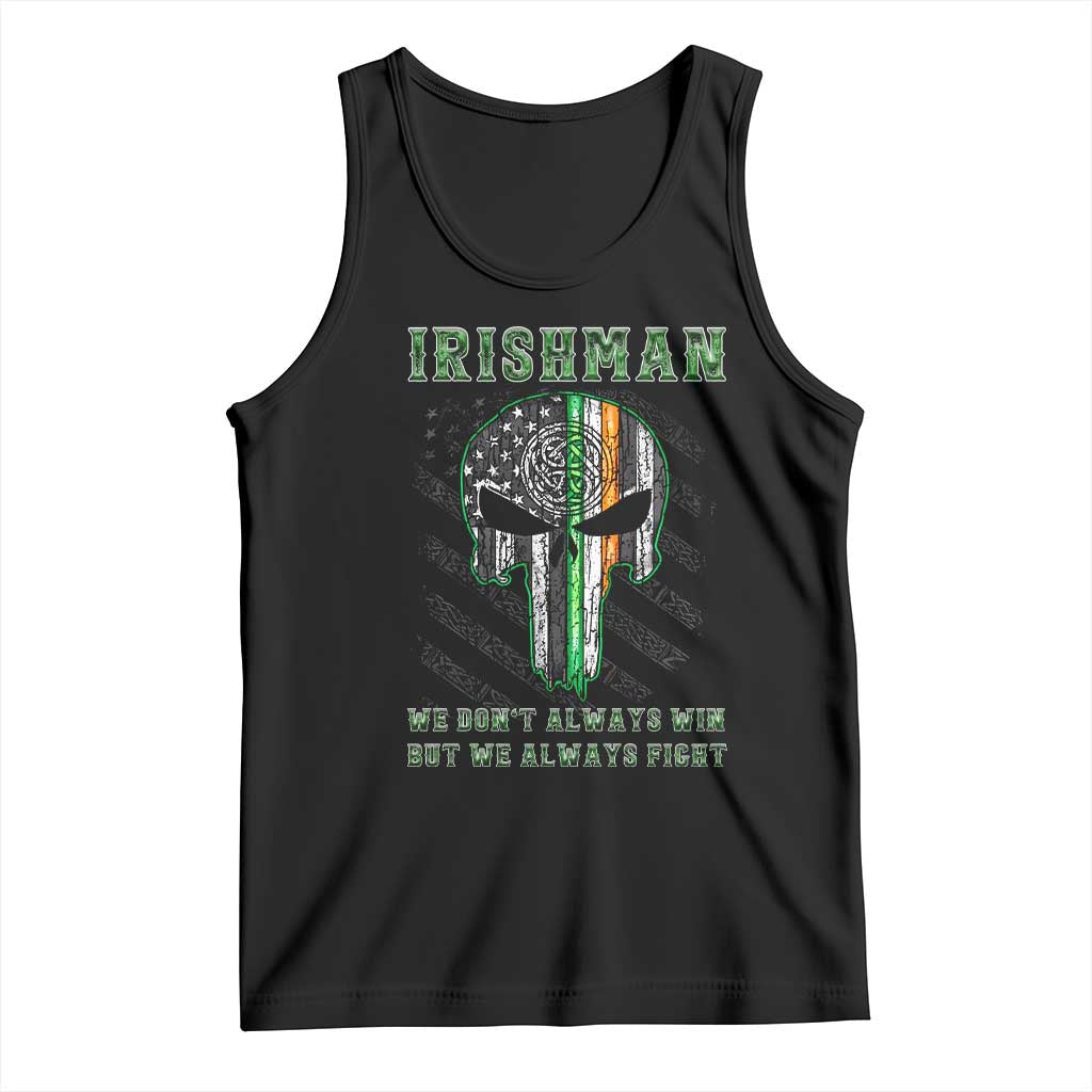 Irish Pride Tank Top We Don't Always Win But We Always Fight TS09 Black Print Your Wear