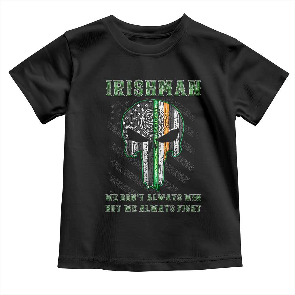 Irish Pride Toddler T Shirt We Don't Always Win But We Always Fight TS09 Black Print Your Wear