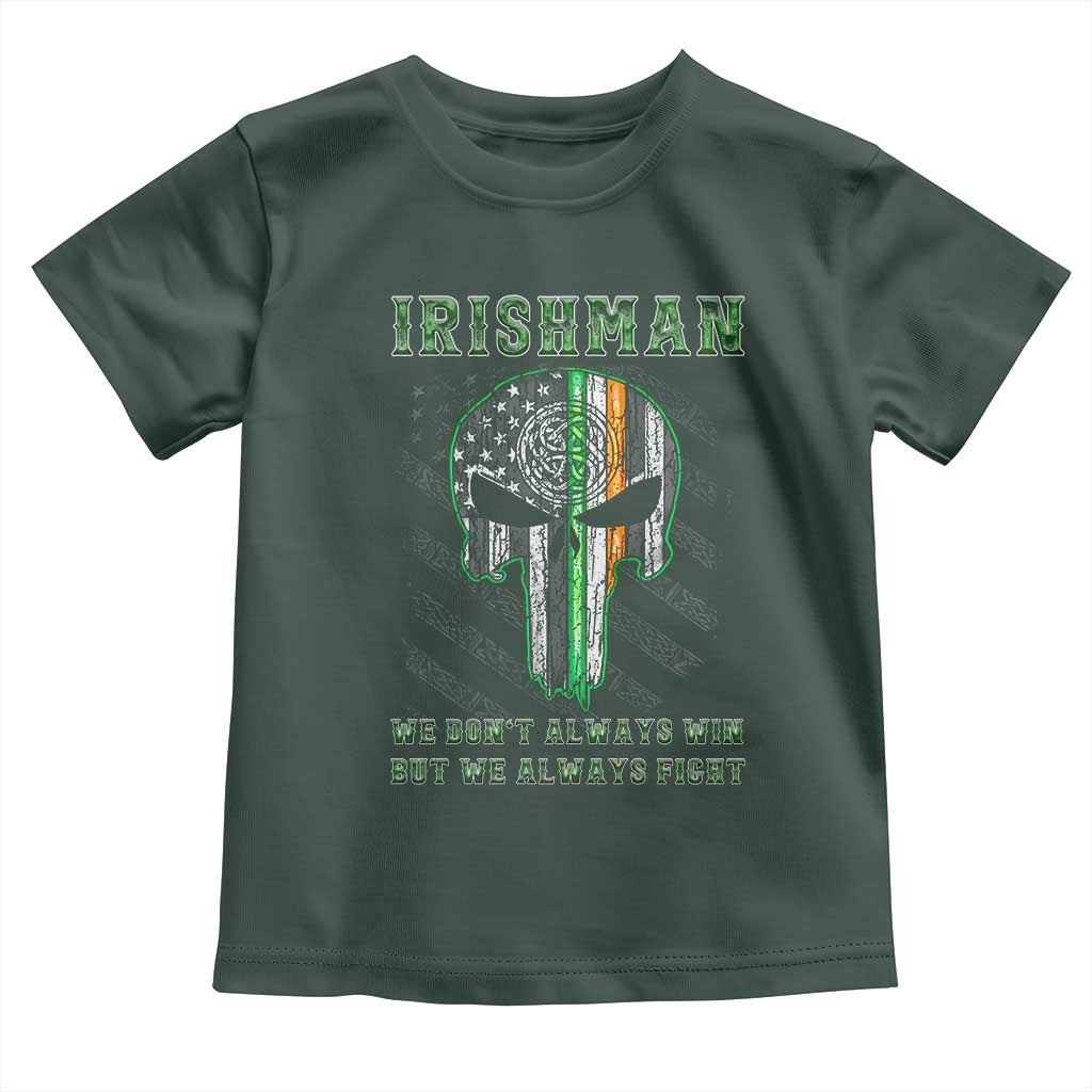 Irish Pride Toddler T Shirt We Don't Always Win But We Always Fight TS09 Dark Forest Green Print Your Wear