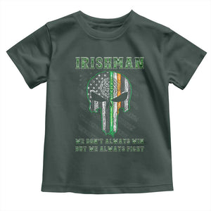 Irish Pride Toddler T Shirt We Don't Always Win But We Always Fight TS09 Dark Forest Green Print Your Wear