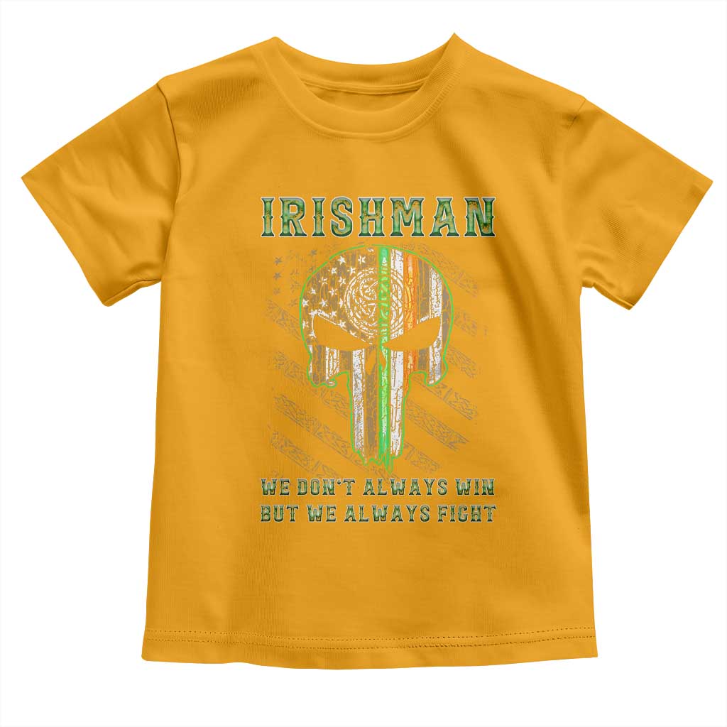 Irish Pride Toddler T Shirt We Don't Always Win But We Always Fight TS09 Gold Print Your Wear
