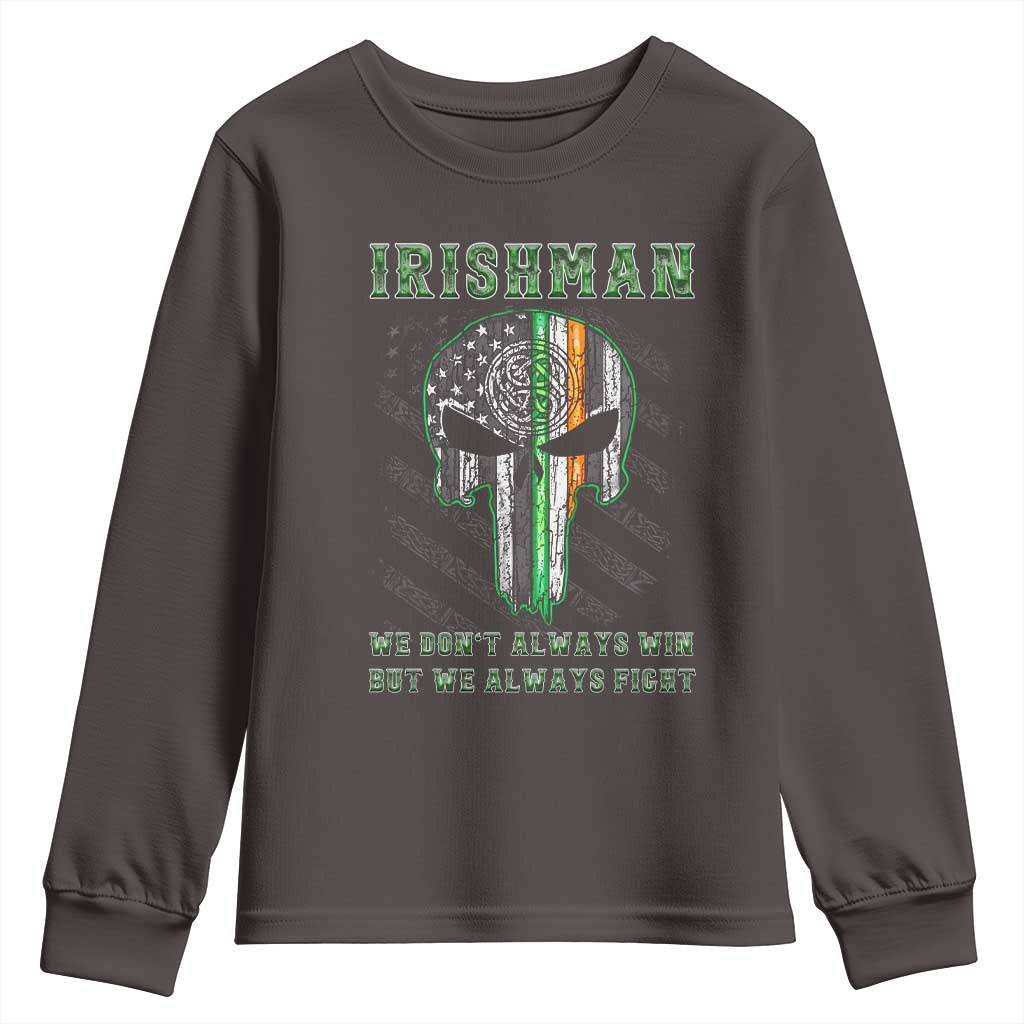 Irish Pride Youth Sweatshirt We Don't Always Win But We Always Fight TS09 Dark Chocolate Print Your Wear