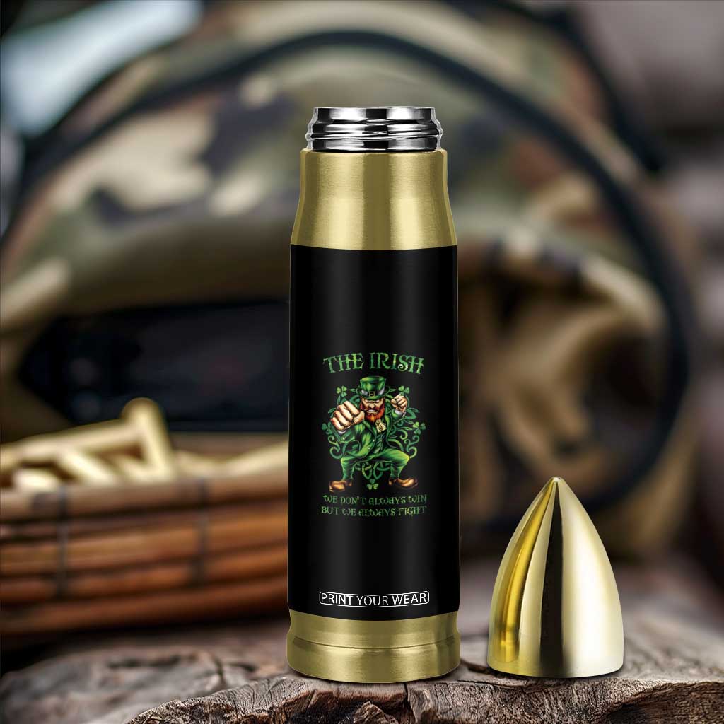 Irish Pride Bullet Tumbler We Don't Always Win But We Always Fight Funny Leprechaun TS09 Print Your Wear