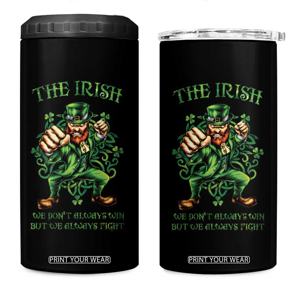 Irish Pride 4 in 1 Can Cooler Tumbler We Don't Always Win But We Always Fight Funny Leprechaun TS09 One Size: 16 oz Black Print Your Wear