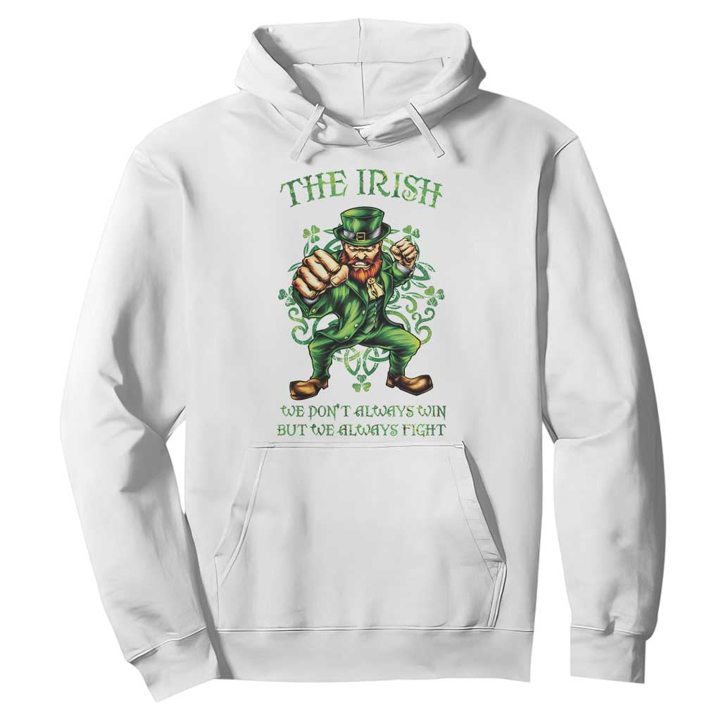 Irish Pride Hoodie We Don't Always Win But We Always Fight Funny Leprechaun TS09 White Print Your Wear
