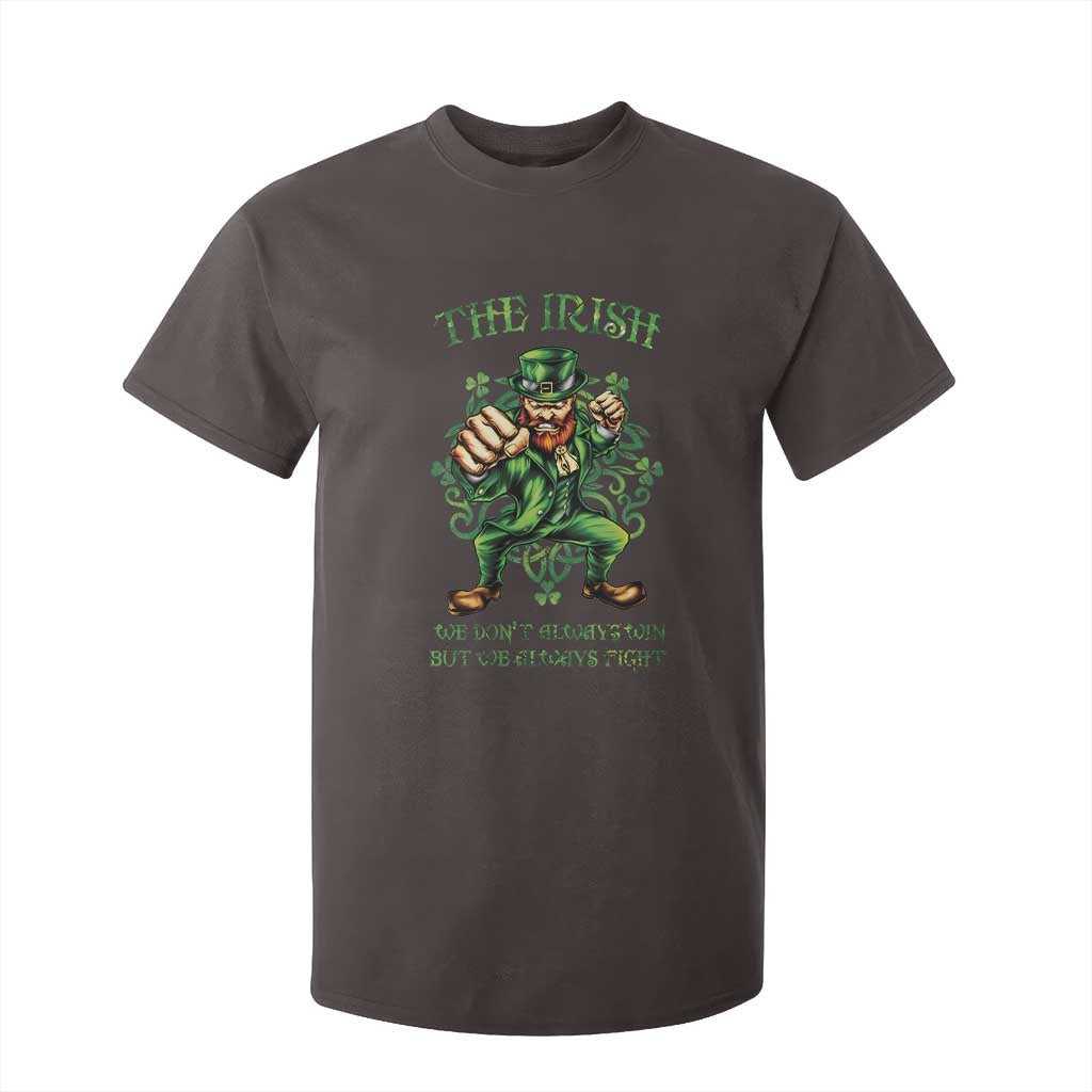 Irish Pride T Shirt For Kid We Don't Always Win But We Always Fight Funny Leprechaun TS09 Dark Chocolate Print Your Wear