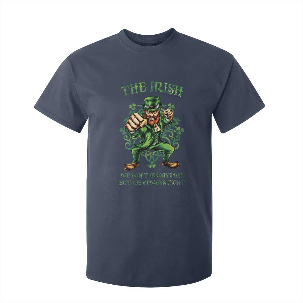 Irish Pride T Shirt For Kid We Don't Always Win But We Always Fight Funny Leprechaun TS09 Navy Print Your Wear