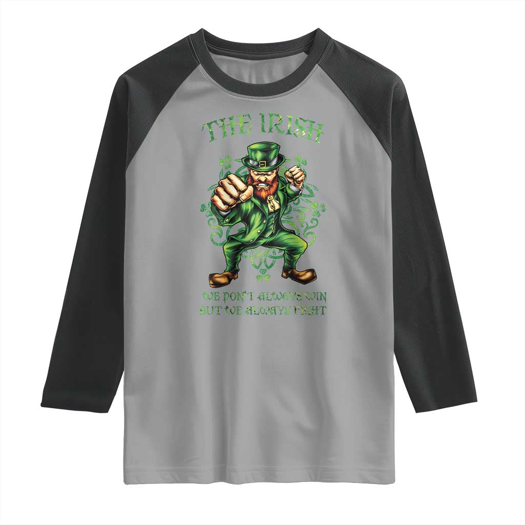Irish Pride Raglan Shirt We Don't Always Win But We Always Fight Funny Leprechaun TS09 Sport Gray Black Print Your Wear