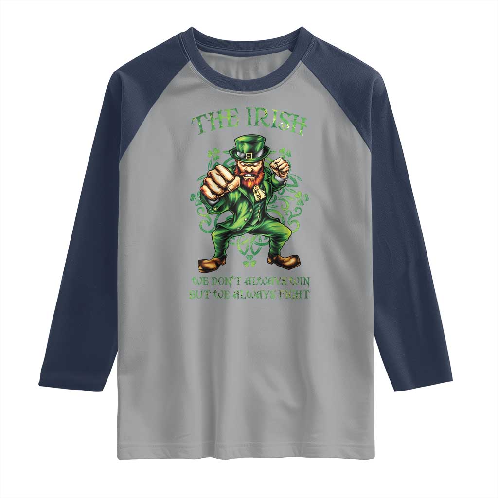 Irish Pride Raglan Shirt We Don't Always Win But We Always Fight Funny Leprechaun TS09 Sport Gray Navy Print Your Wear