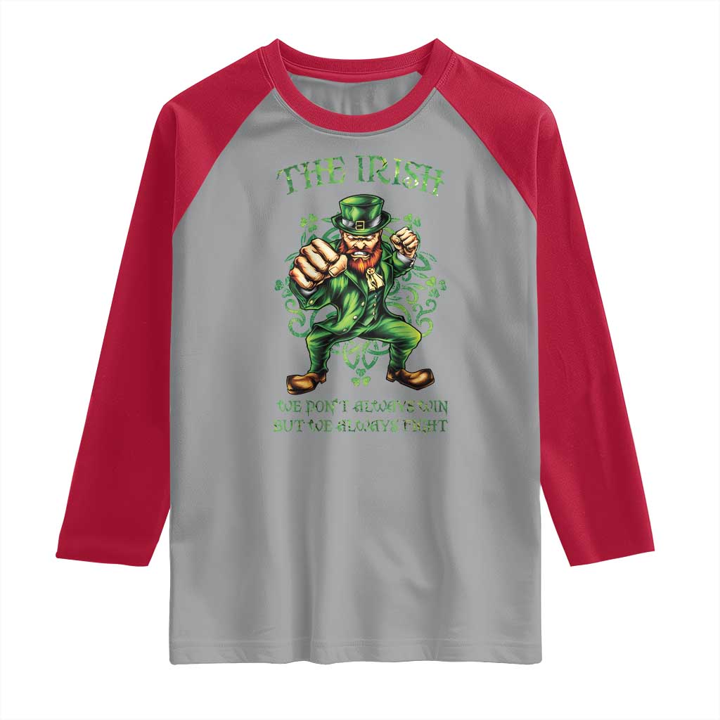 Irish Pride Raglan Shirt We Don't Always Win But We Always Fight Funny Leprechaun TS09 Sport Gray Red Print Your Wear