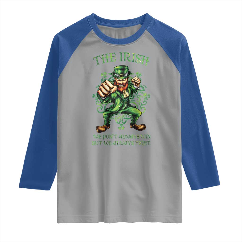 Irish Pride Raglan Shirt We Don't Always Win But We Always Fight Funny Leprechaun TS09 Sport Gray Royal Print Your Wear