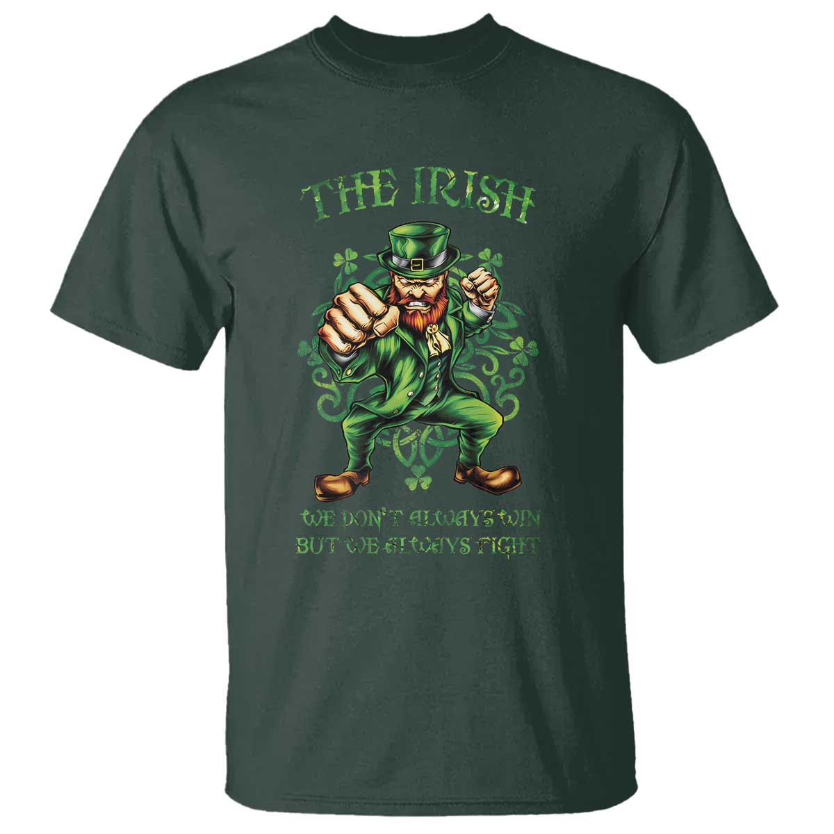 Irish Pride T Shirt We Don't Always Win But We Always Fight Funny Leprechaun TS09 Dark Forest Green Print Your Wear
