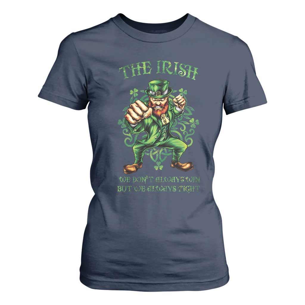 Irish Pride T Shirt For Women We Don't Always Win But We Always Fight Funny Leprechaun TS09 Navy Print Your Wear