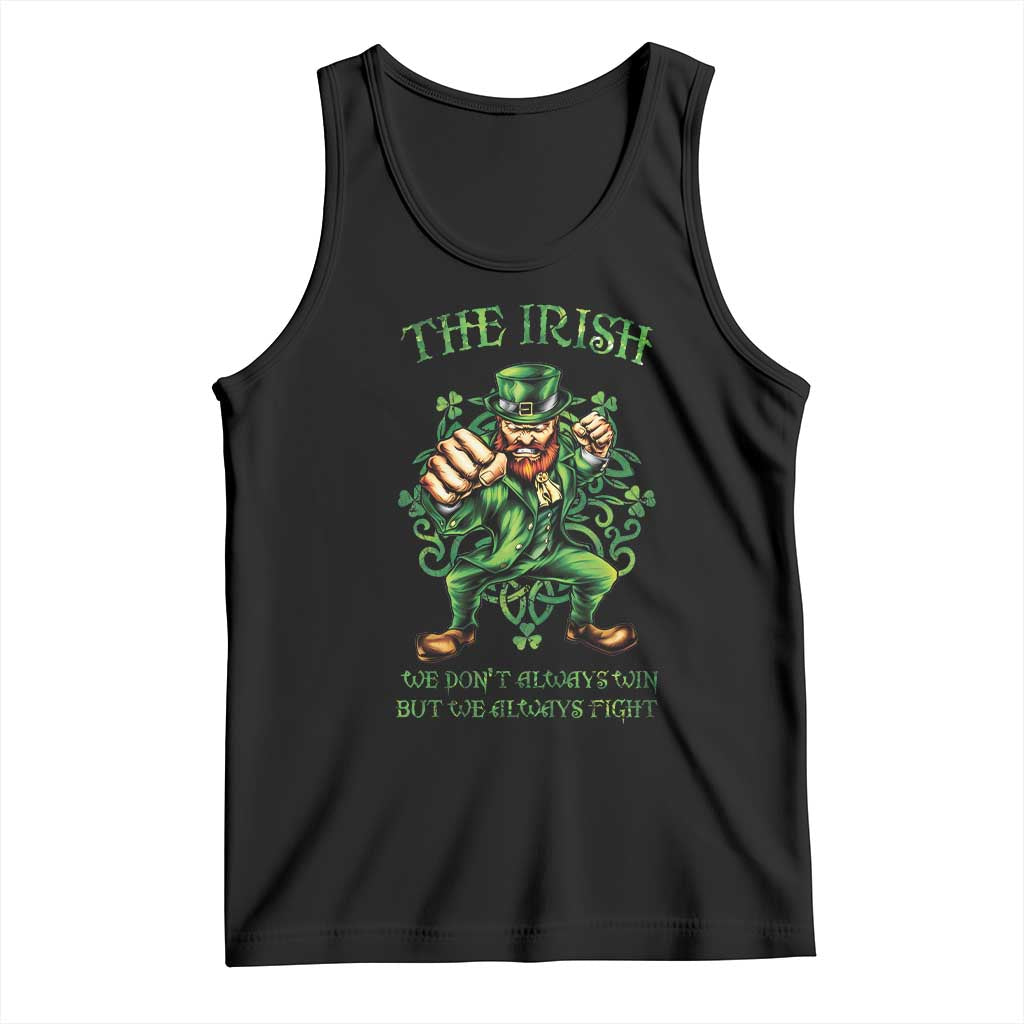 Irish Pride Tank Top We Don't Always Win But We Always Fight Funny Leprechaun TS09 Black Print Your Wear