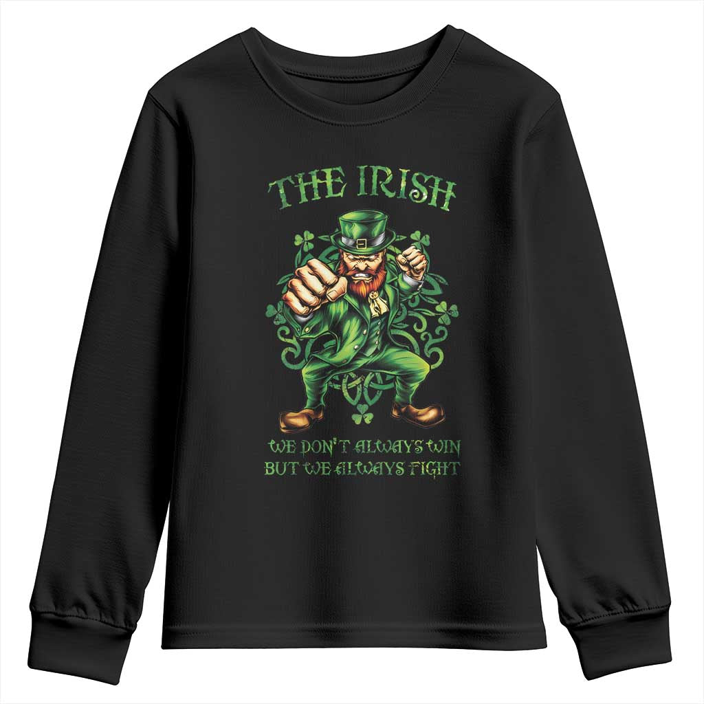 Irish Pride Youth Sweatshirt We Don't Always Win But We Always Fight Funny Leprechaun TS09 Black Print Your Wear