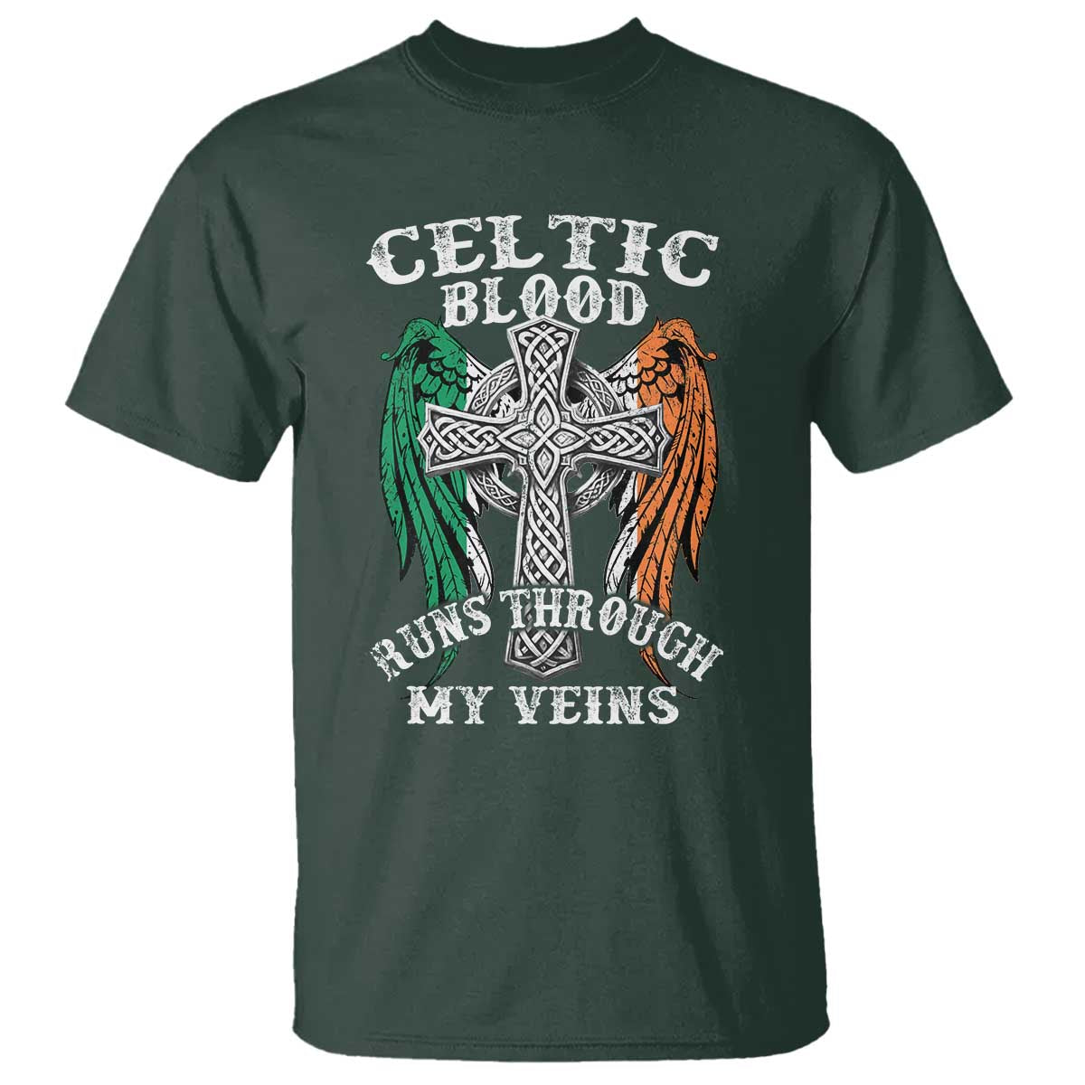 Irish Celtic Pride T Shirt Celtic Blood Runs Through My Veins TS09 Dark Forest Green Print Your Wear