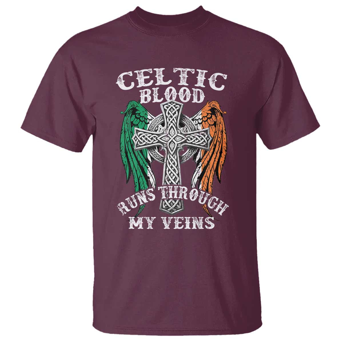 Irish Celtic Pride T Shirt Celtic Blood Runs Through My Veins TS09 Maroon Print Your Wear