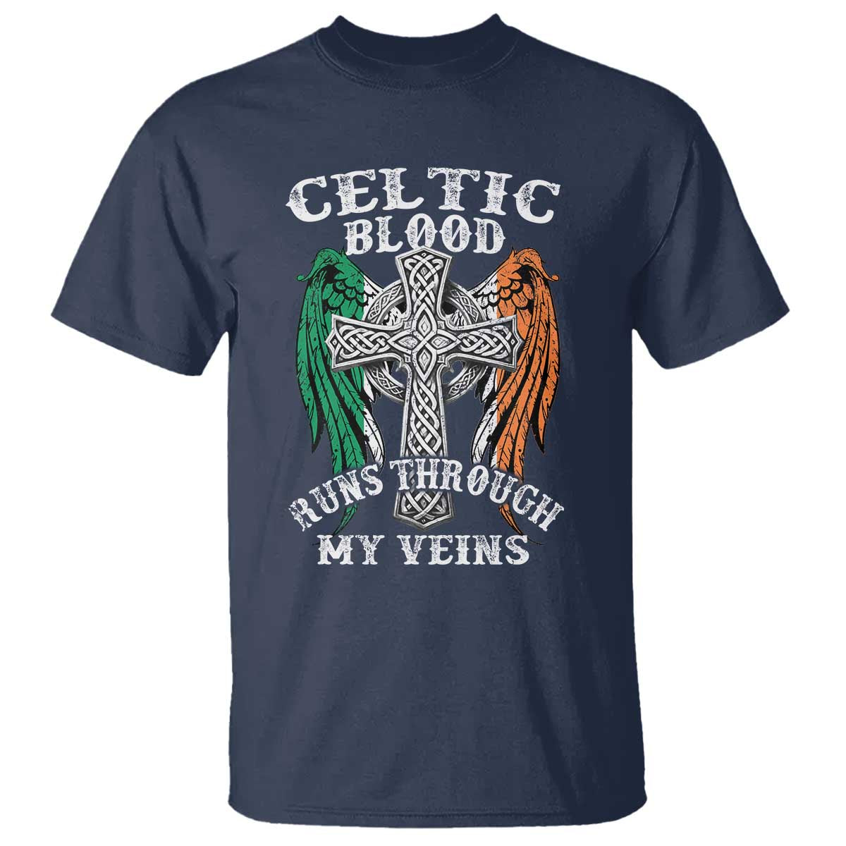 Irish Celtic Pride T Shirt Celtic Blood Runs Through My Veins TS09 Navy Print Your Wear
