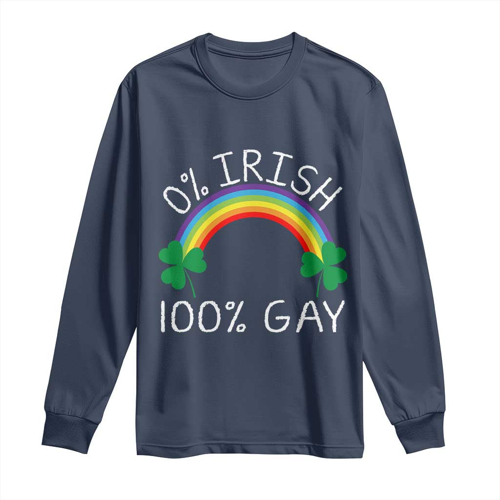 Funny St. Patrick's Day LGBT Long Sleeve Shirt 0 Irish 100 Gay Rainbow Shamrock TS09 Navy Print Your Wear