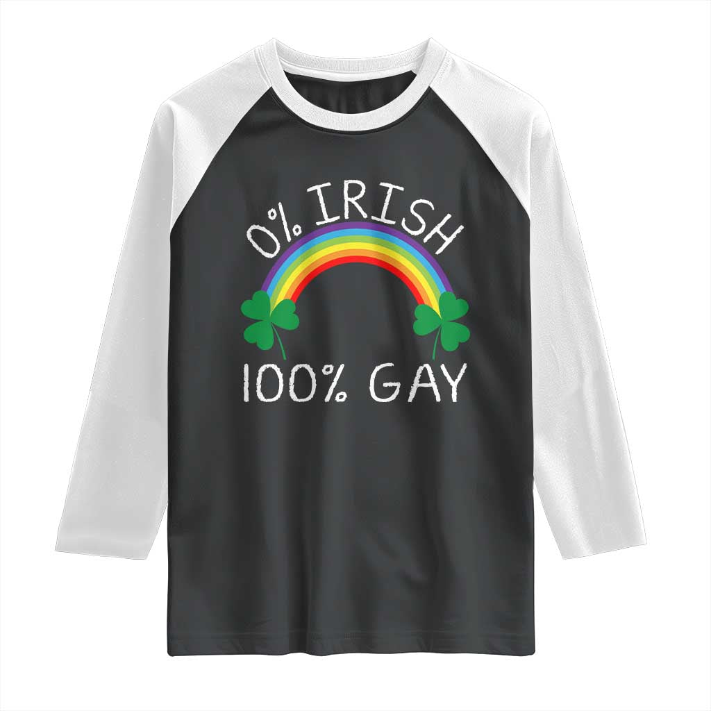Funny St. Patrick's Day LGBT Raglan Shirt 0 Irish 100 Gay Rainbow Shamrock TS09 Black White Print Your Wear