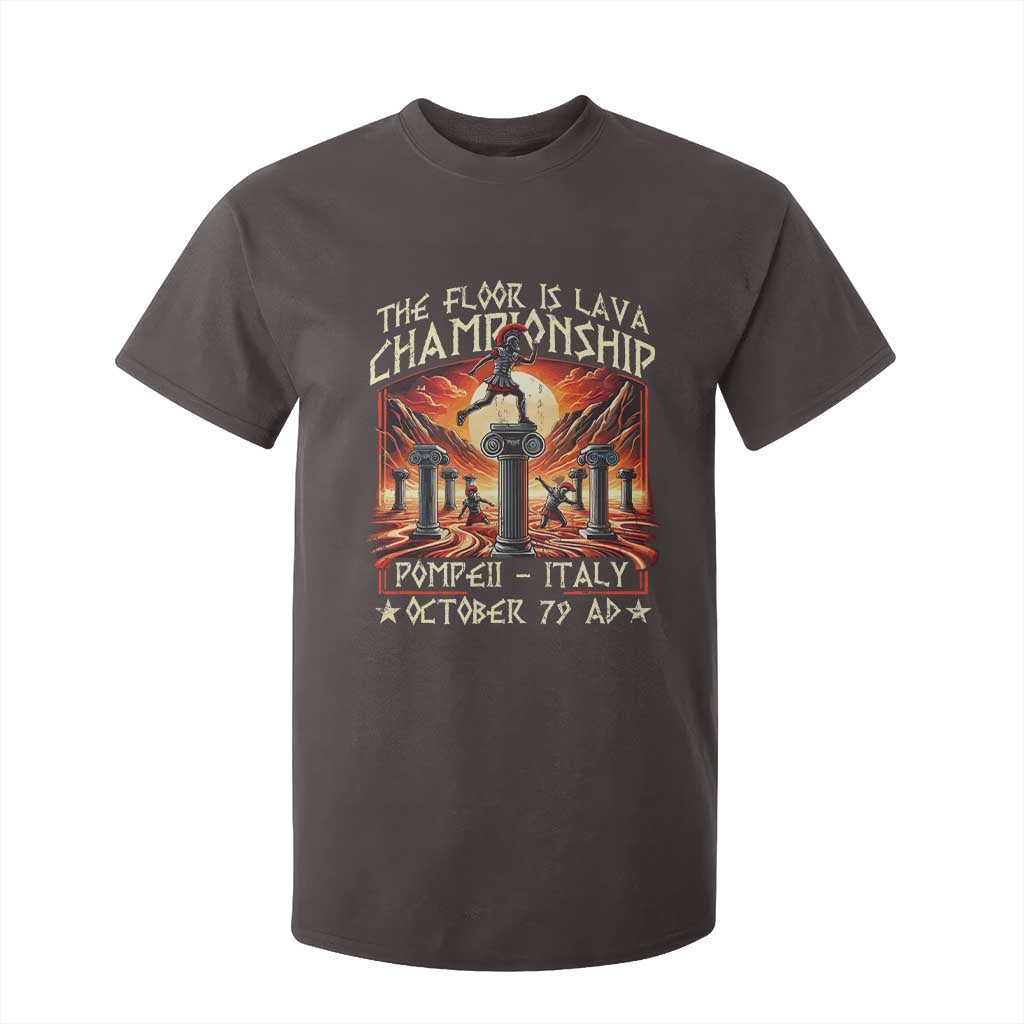 Pompeii T Shirt For Kids - The Floor Is Lava Championship Italy History Tee TS09 Dark Chocolate Print Your Wear