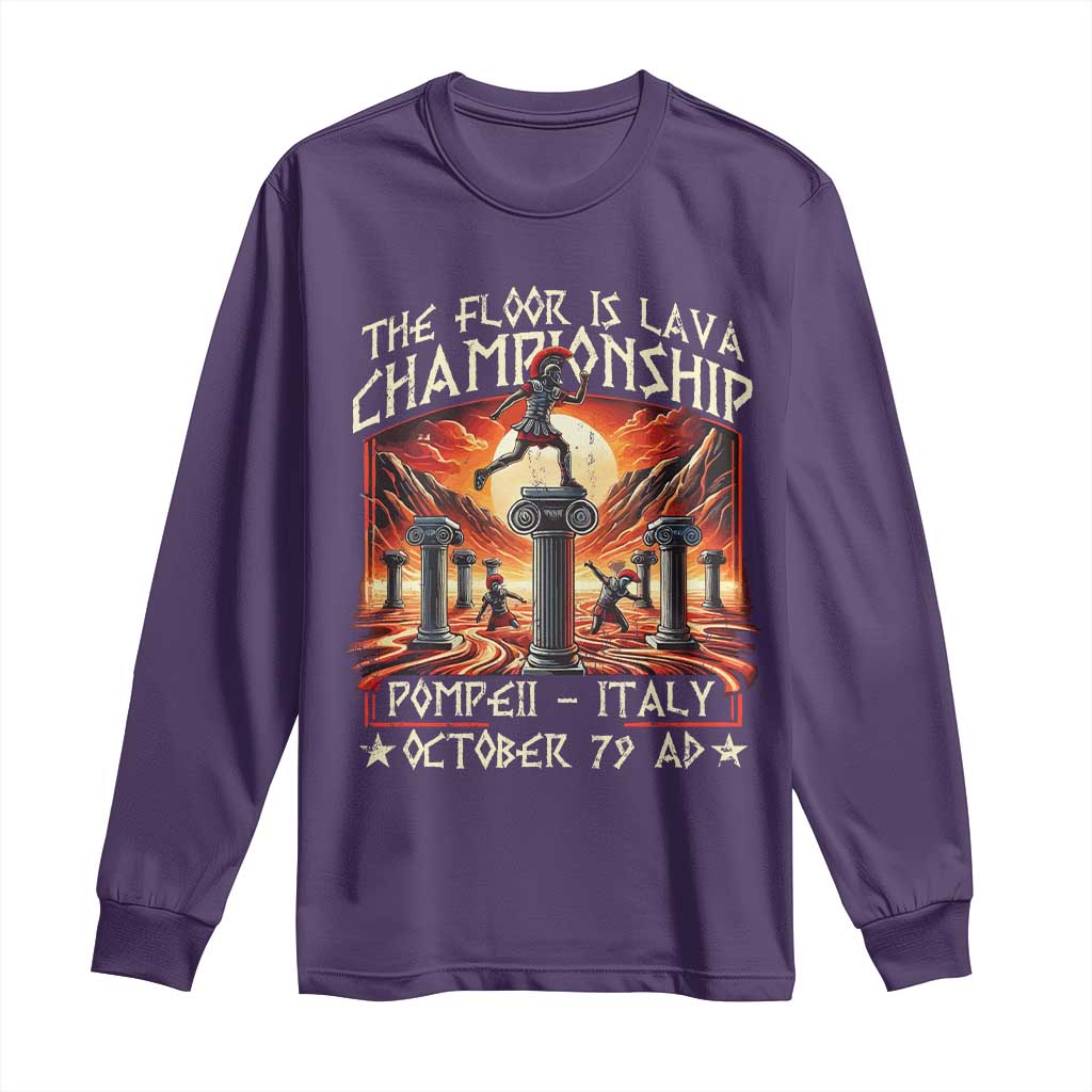 Pompeii Long Sleeve Shirt The Floor Is Lava Championship Italy TS09 Purple Print Your Wear