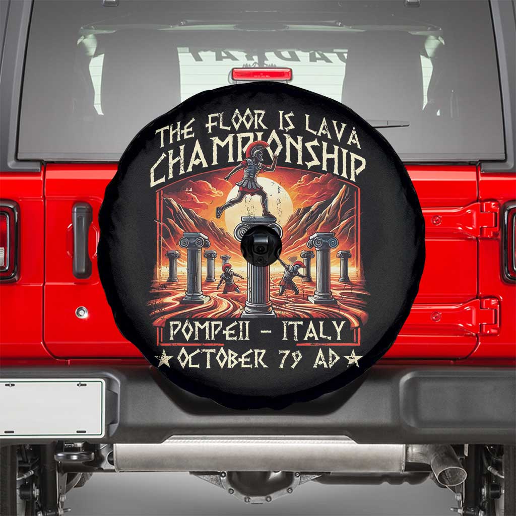 Pompeii Spare Tire Cover The Floor Is Lava Championship Italy TS09 Black Print Your Wear