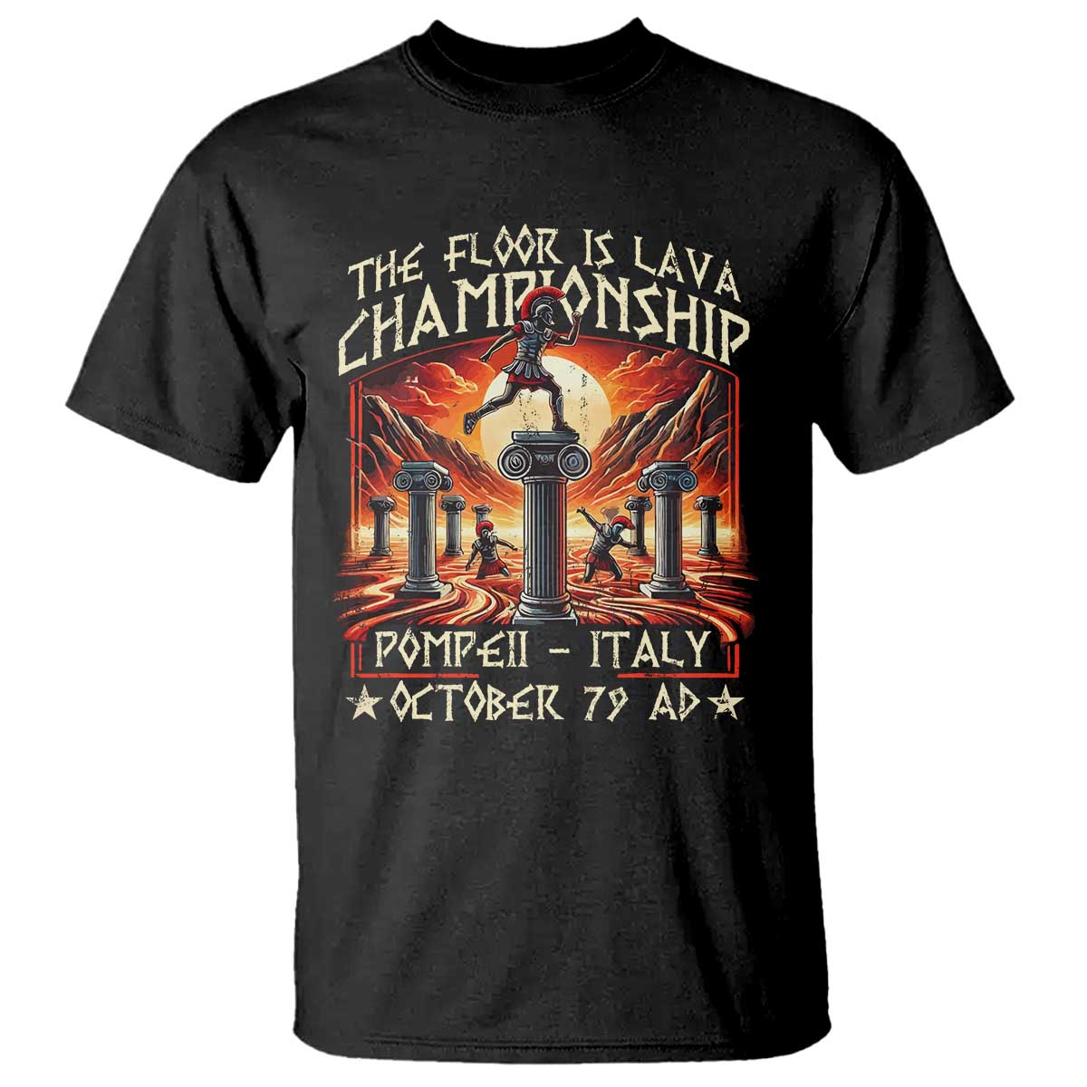 Pompeii T Shirt The Floor Is Lava Championship Italy TS09 Black Print Your Wear