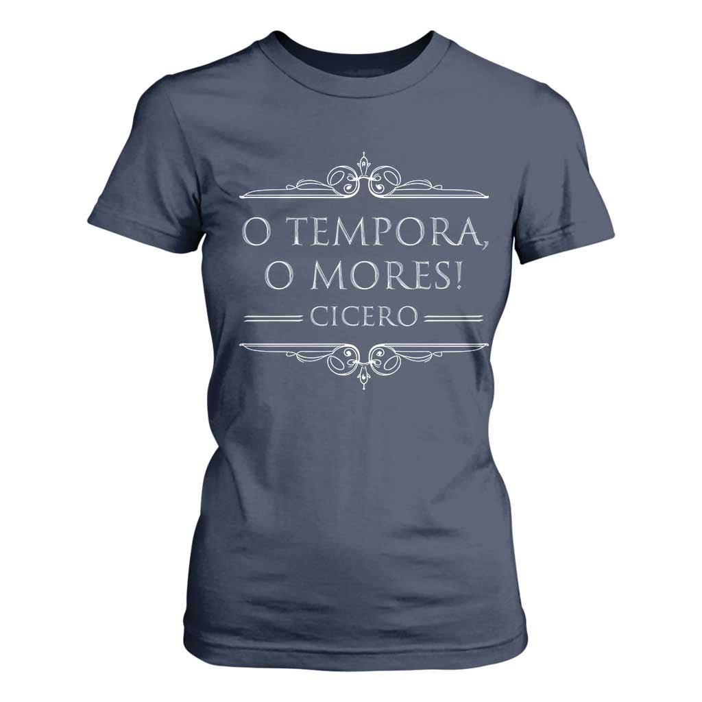Cicero O Tempora O Mores T Shirt For Women Latin Philosophy TS09 Navy Print Your Wear