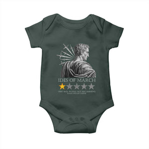 Julius Caesar Baby Onesie Ides Of March Very Bad Would Not Recommend TS09 Dark Forest Green Print Your Wear