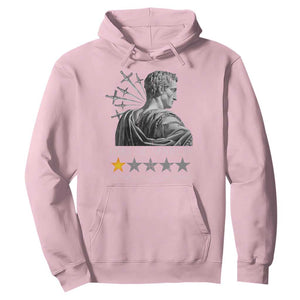 Julius Caesar Hoodie Ides Of March Very Bad Would Not Recommend TS09 Light Pink Print Your Wear